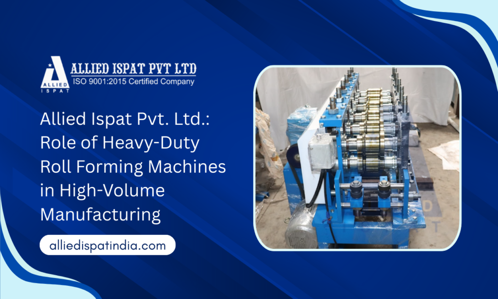 Allied Ispat Pvt. Ltd.: Roll Forming Machine Manufacturer in India