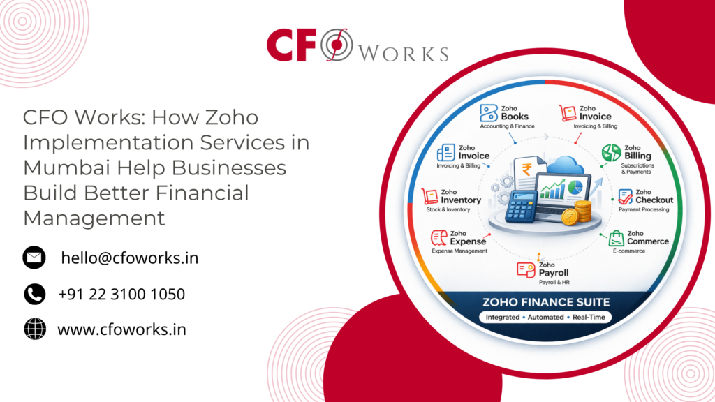 CFO Works: How Zoho Implementation Services in Mumbai 