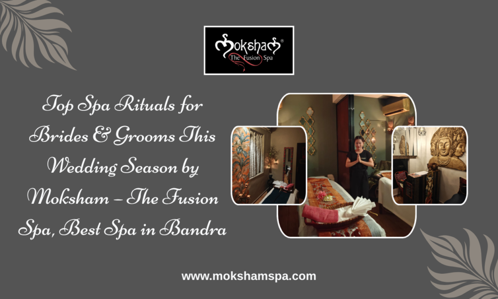 Moksham - The Fusion Spa: best spa in Bandra West
