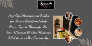 Moksham – The Fusion Spa: body massage in South Mumbai