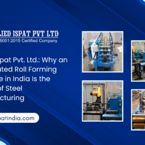 Rollforming Machine Manufecturer In Mumbai-Allied Ispat-India