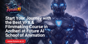 Best VFX & Filmmaking Course in Andheri-Upgyan Academy