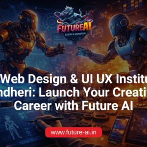 Best Web Design with UI UX Institute in Andheri - Future Ai