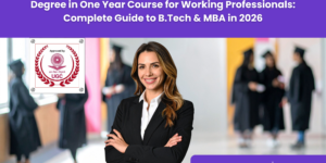 Degree in One Year Course for B.Tech Working Professional and MBA Working Professional-Upgyan Academy