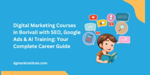 Digital Marketing Courses in Borivali-DGmark Institute