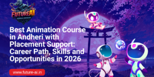 Animation Course in Andheri with Placement-Future ai