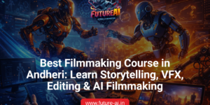 Filmmaking Course in Andheri-Future ai