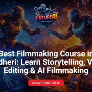 Filmmaking Course in Andheri-Future ai