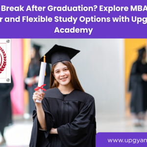 MBA in One Year After Career Gap-Upgyan Academy