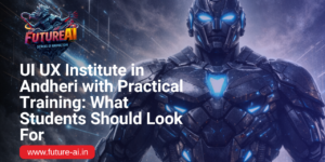 UI UX Institute in Andheri-Future ai