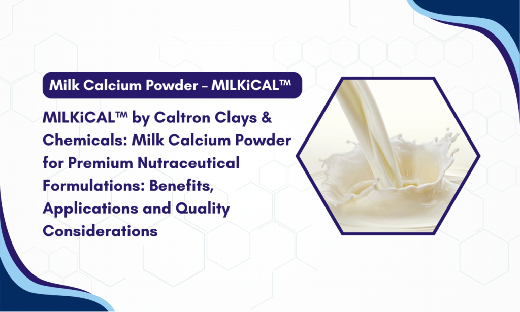 Caltron Clays & Chemicals – Milk Calcuim Powder manufacturer in India for Advanced Calcium Formulations