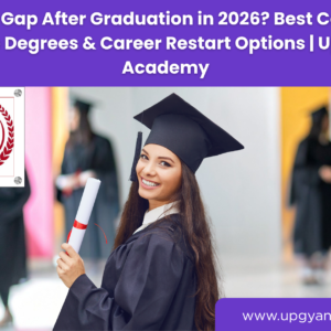 Career Gap After Graduation-Upgyan Academy