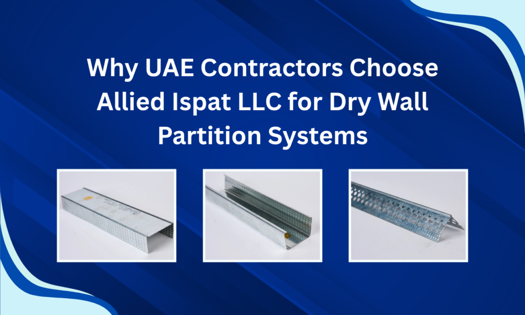 Allied Ispat LLC – Dry Wall Partition System Manufacturer in UAE for Contractors and Fit-Out Projects