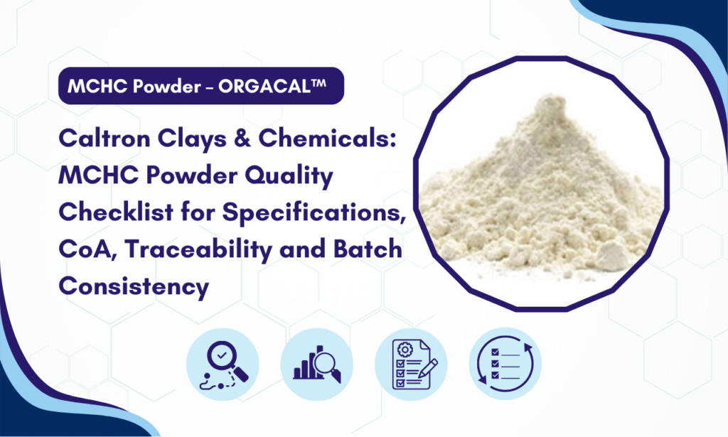 Caltron Clays & Chemicals: MCHC Powder Manufacturer in India – Quality Checks Every Pharmaceutical Buyer Must Know