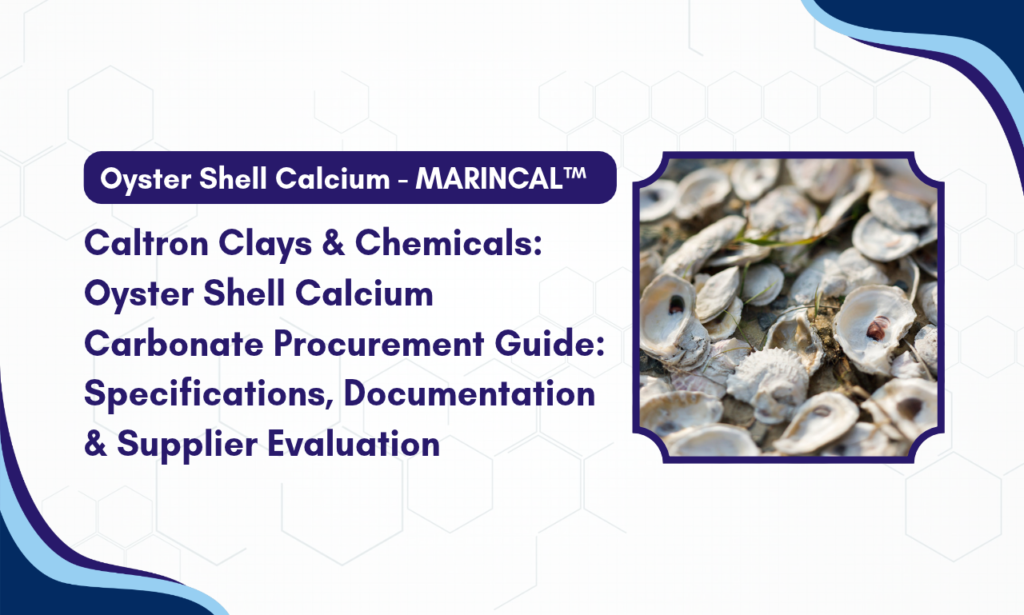 Choosing the Right Oyster Shell Calcium Carbonate Powder Manufacturer in India: A Procurement Guide by Caltron Clays & Chemicals