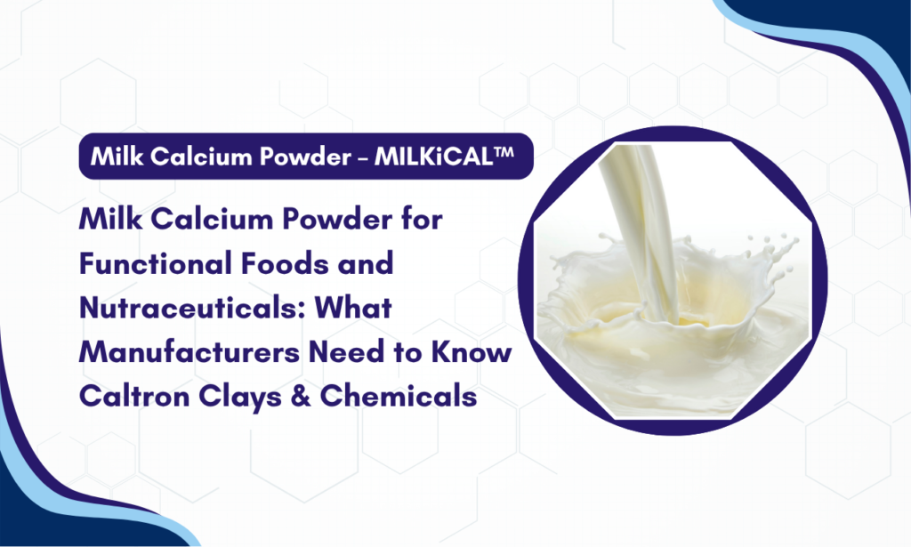From Natural Milk to Nutritional Formulations: Caltron Clays & Chemicals – Milk Calcium Powder Supplier in India
